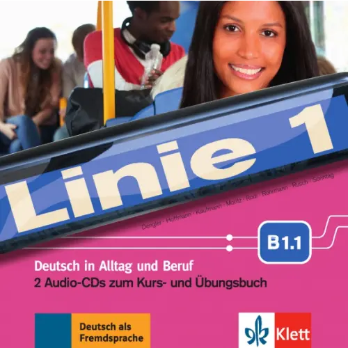 Klett Linie 1 B1.1. Deutsch in Alltag und Beruf. 2 Audio-CDs zum Kurs- und Übungsbuch Dengler Stefanie, Kaufmann Susan, Hoffmann Ludwig
