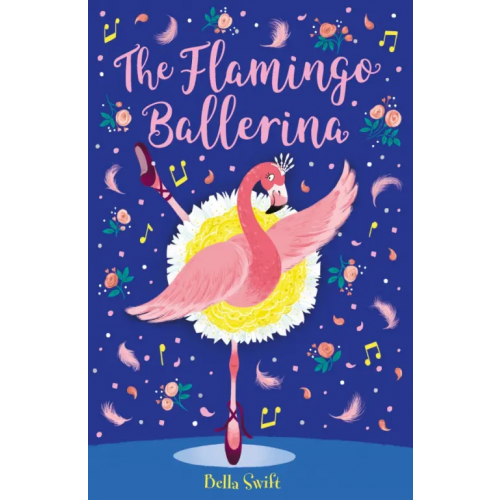 Orchard Book The Flamingo Ballerina Свифт Белла
