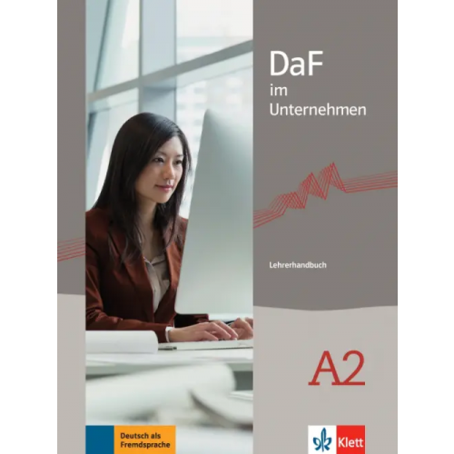 Klett DaF im Unternehmen A2. Lehrerhandbuch Lemmen Radka