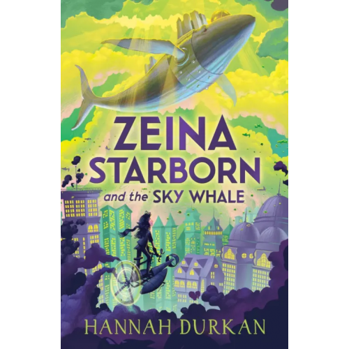 Orion Zeina Starborn and the Sky Whale Durkan Hannah