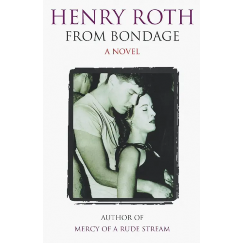 Weidenfeld & Nicolson From Bondage Roth Henry