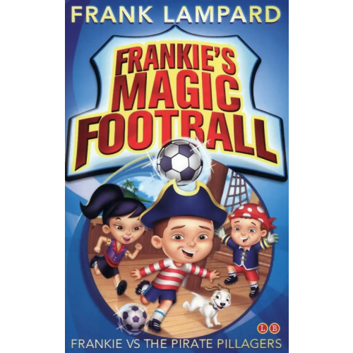 Little, Brown and Company Frankie vs The Pirate Pillagers Lampard Frank