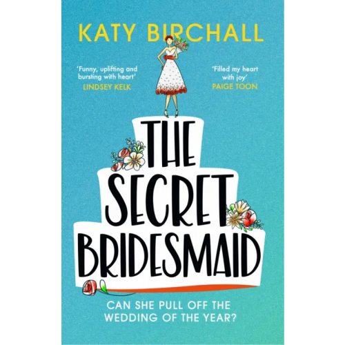 Hodder & Stoughton The Secret Bridesmaid Birchall Katy