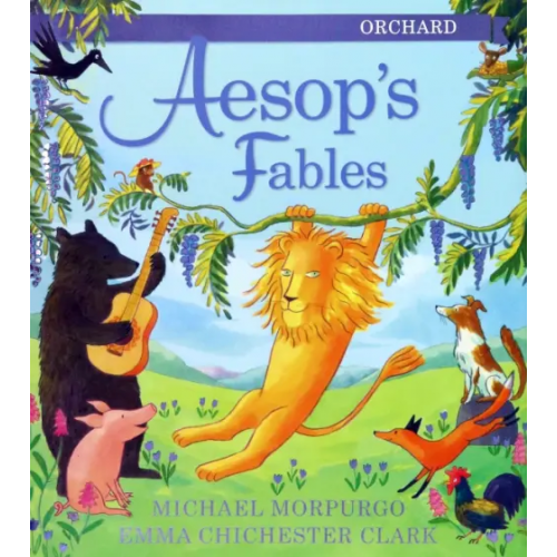The Orchard Book of Aesop's Fables Морпурго Майкл