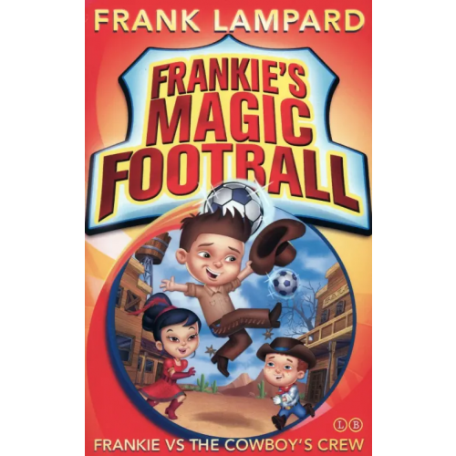 Little, Brown and Company Frankie vs The Cowboy's Crew Lampard Frank
