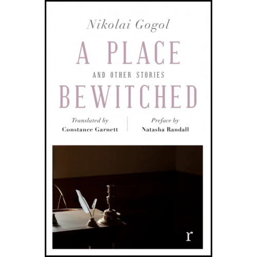 Riverrun A Place Bewitched and Other Stories Гоголь Николай Васильевич