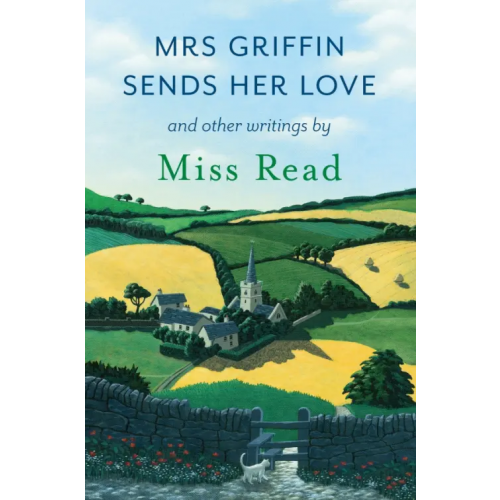 Orion Mrs Griffin Sends Her Love and other writings Miss Read