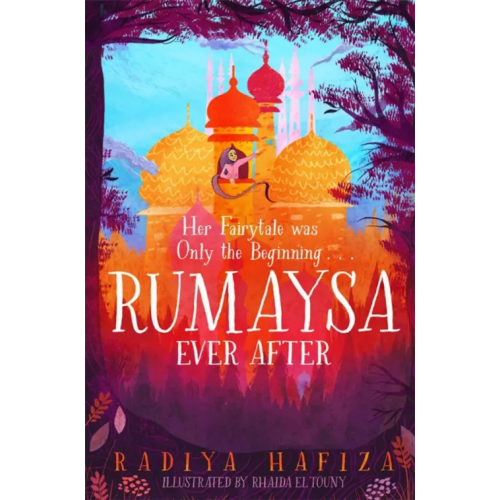 Macmillan Children's Books Rumaysa. Ever After Hafiza Radiya