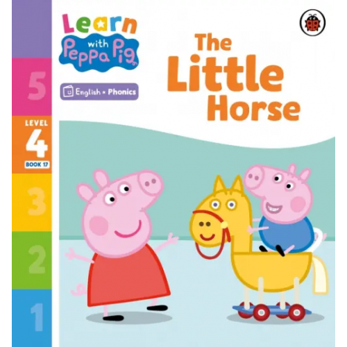 Ladybird The Little Horse. Level 4 Book 17