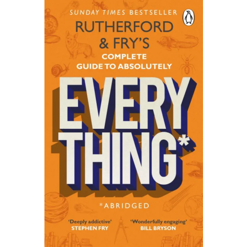 Penguin Rutherford and Fry’s Complete Guide to Absolutely Everything. Abridged Фрай Ханна, Rutherford Adam