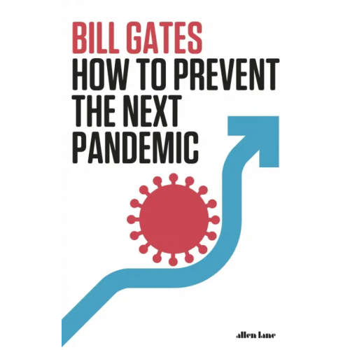 Allen Lane How To Prevent the Next Pandemic Gates Bill
