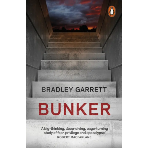 Penguin Bunker. What It Takes to Survive the Apocalypse Garrett Bradley