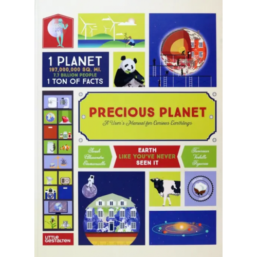 Gestalten Precious Planet. A User's Manual for Curious Earthlings Figueras Emmanuelle