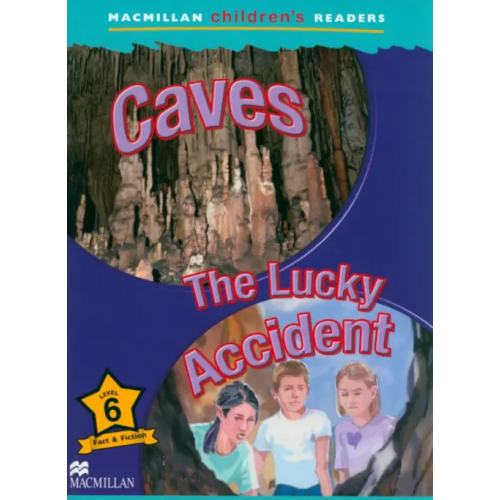 Macmillan Education Caves. The Lucky Accident Ross Tim