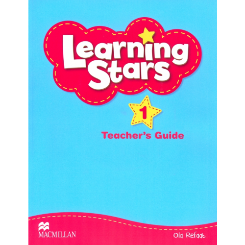 Macmillan Education Learning Stars. Level 1. Teacher’s Book Pack Refaat Ola