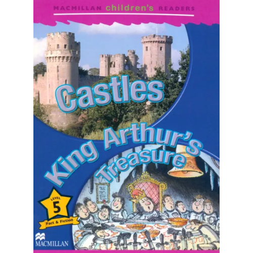 Macmillan Education Castles. King Arthur's Treasure