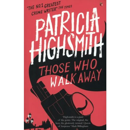 Virago Those Who Walk Away Хайсмит Патриция
