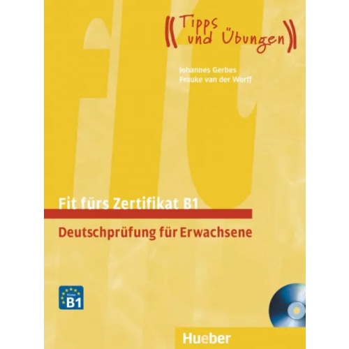 Hueber Verlag Fit fürs Zertifikat B1, Deutschprüfung für Erwachsene. Lehrbuch mit zwei integrierten Audio-CDs Gerbes Johannes, van der Werff Frauke