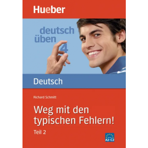 Hueber Verlag Deutsch uben. Weg mit den typischen Fehlern! Teil 2 Schmitt Richard