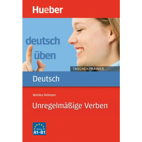 Hueber Verlag Deutsch uben Taschentrainer. Unregelmäßige Verben. A1 bis B1 Reimann Monika