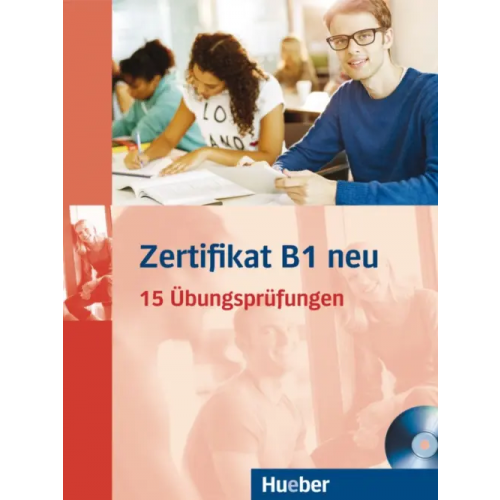 Hueber Verlag Zertifikat B1 neu. Übungsbuch + MP3-CD. 15 Übungsprüfungen. Deutsch als Fremdsprache Glotz-Kastanis Jo, Papadopoulou Maria, Paradi-Stai Daniela