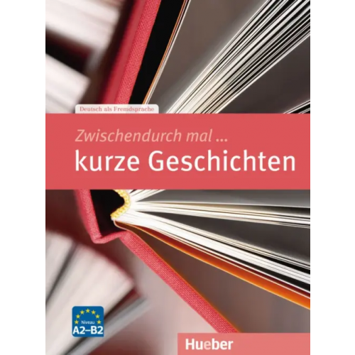 Hueber Verlag Zwischendurch mal ... kurze Geschichten. Kopiervorlagen. Deutsch als Fremdsprache Wicke Rainer E