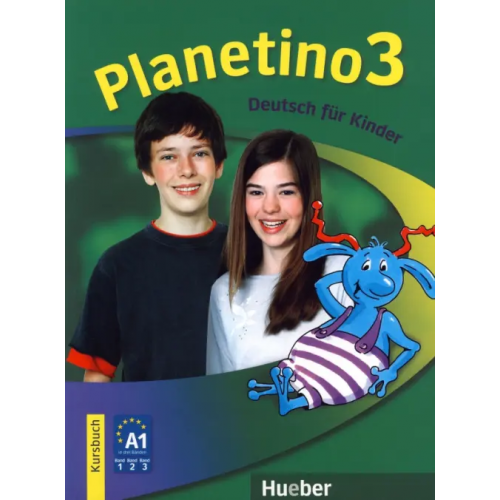 Hueber Verlag Planetino 3. Kursbuch. Deutsch für Kinder. Deutsch als Fremdsprache Kopp Gabriele, Alberti Josef, Buttner Siegfried