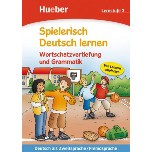Hueber Verlag Spielerisch Deutsch lernen. Wortschatzvertiefung und Grammatik 3. Deutsch als Zweitsprache, Fremdsprache Holweck Agnes, Trust Bettina