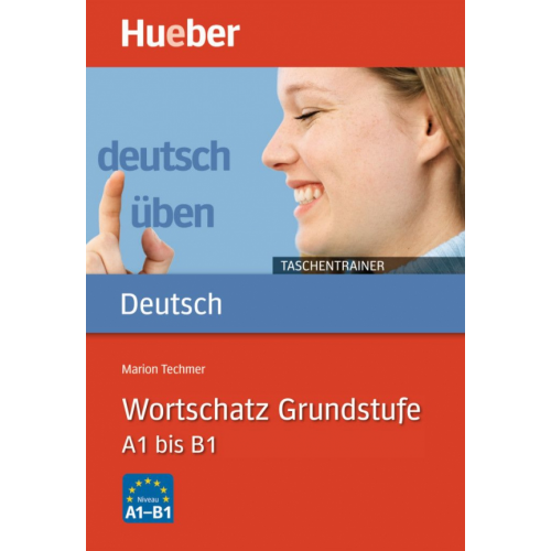 Hueber Verlag Deutsch uben Taschentrainer. Wortschatz Grundstufe. A1 bis B1 Techmer Marion