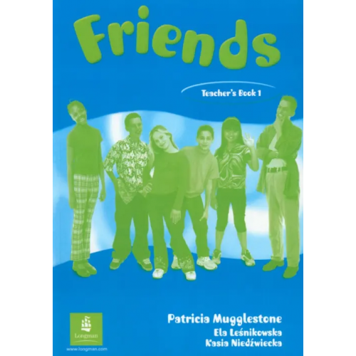 Pearson Friends 1. Teachers Book Lesnikowska Ela, Niedzwiecka Kasia, Mugglestone Patricia