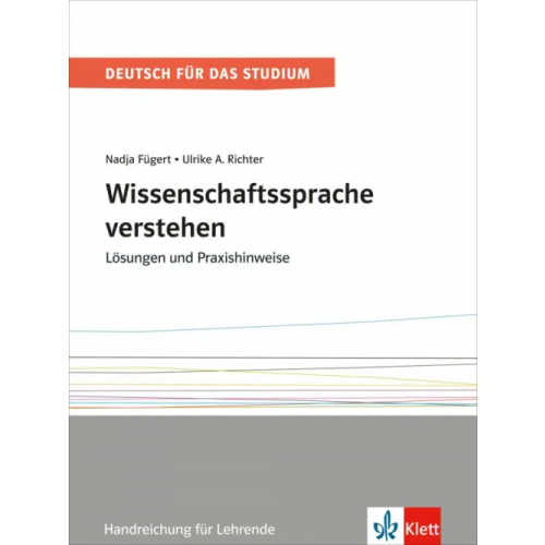 Klett Wissenschaftssprache verstehen. Lösungen und Praxishinweise. Handreichung für Lehrende Fugert Nadja, Richter Ulrike