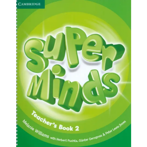 Cambridge Super Minds. Level 2. Teacher's Book Gerngross Gunter, Puchta Herbert, Williams Melanie