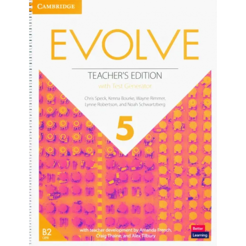 Cambridge Evolve. Level 5. Teacher's Edition with Test Generator Rimmer Wayne, Speck Chris, Bourke Kenna