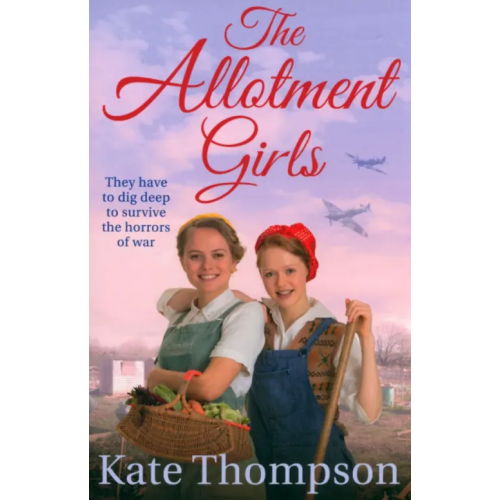 Pan Books The Allotment Girls Thompson Kate