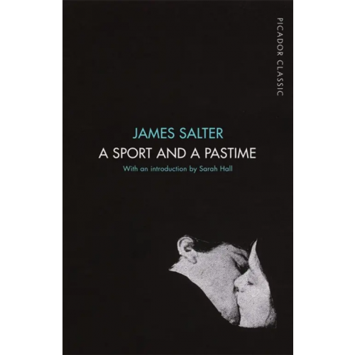Picador A Sport and a Pastime Salter James