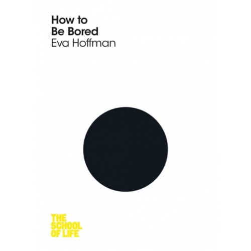 Macmillan How to Be Bored Hoffman Eva
