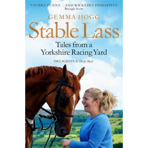 Pan Books Stable Lass. Tales from a Yorkshire Racing Yard Hogg Gemma