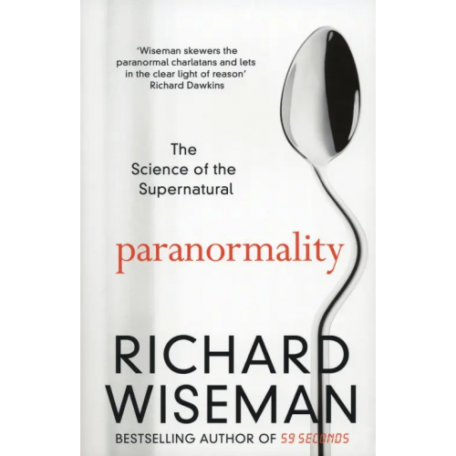 Pan Books Paranormality. The Science of the Supernatural Wiseman Richard