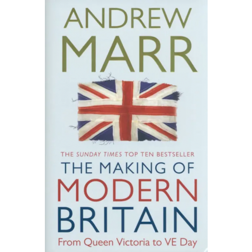 Pan Books The Making of Modern Britain Marr Andrew