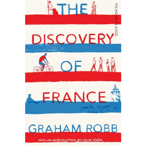 Picador The Discovery of France Robb Graham