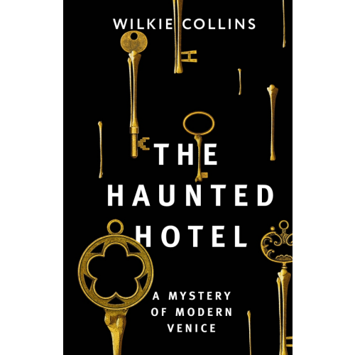 АСТ The Haunted Hotel: A Mystery of Modern Venice Коллинз Уильям Уилки