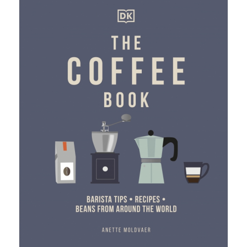 Dorling Kindersley The Coffee Book Moldvaer Anette