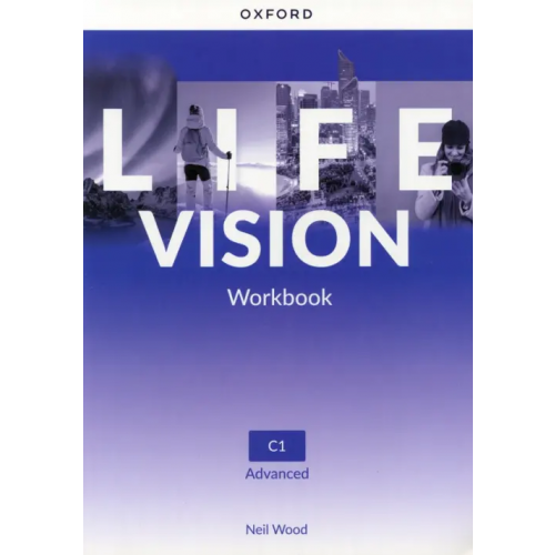 Oxford Life Vision. Advanced. Workbook Wood Neil