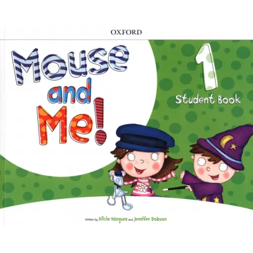 Oxford Mouse and Me! Level 1. Student Book Pack Vazquez Alicia, Dobson Jennifer
