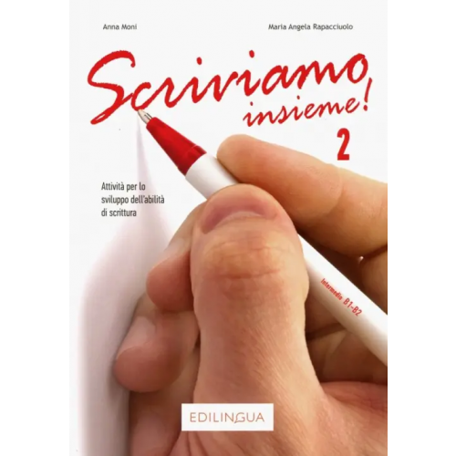 Edizioni EdiLingua Scriviamo Insieme! 2 Moni Anna, Rapacciuolo Maria Angela