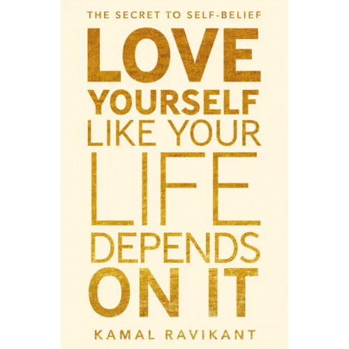 HQ Love Yourself Like Your Life Depends On It Равикант Камал