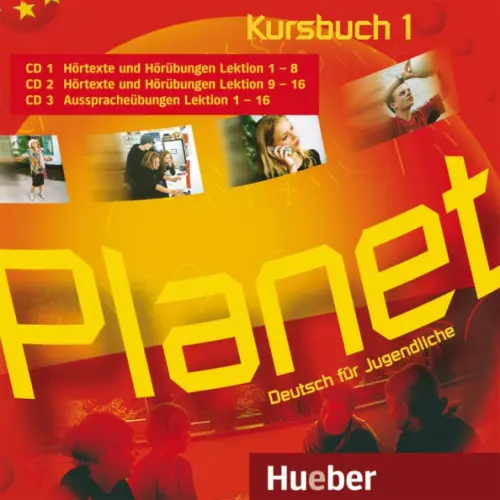 Hueber Verlag Planet 1. 3 Audio-CDs zum Kursbuch. Deutsch für Jugendliche. Deutsch als Fremdsprache Kopp Gabriele, Buttner Siegfried
