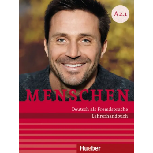 Hueber Verlag Menschen A2.1. Lehrerhandbuch. Deutsch als Fremdsprache Kalender Susanne, Pude Angela