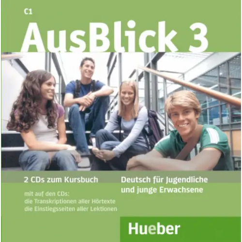 Hueber Verlag AusBlick 3. 2 Audio-CDs zum Kursbuch. Deutsch für Jugendliche und junge Erwachsene Fischer-Mitziviris Anni, Loumiotis Uta