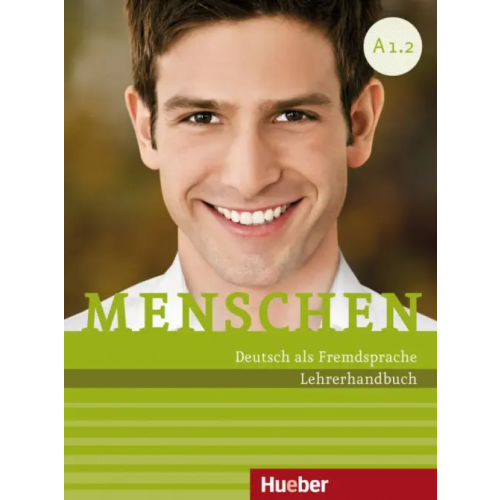 Hueber Verlag Menschen A1.2. Lehrerhandbuch. Deutsch als Fremdsprache Kalender Susanne, Pude Angela